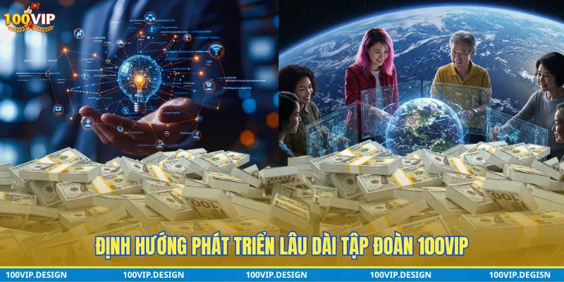 Định hướng phát triển 100VIP