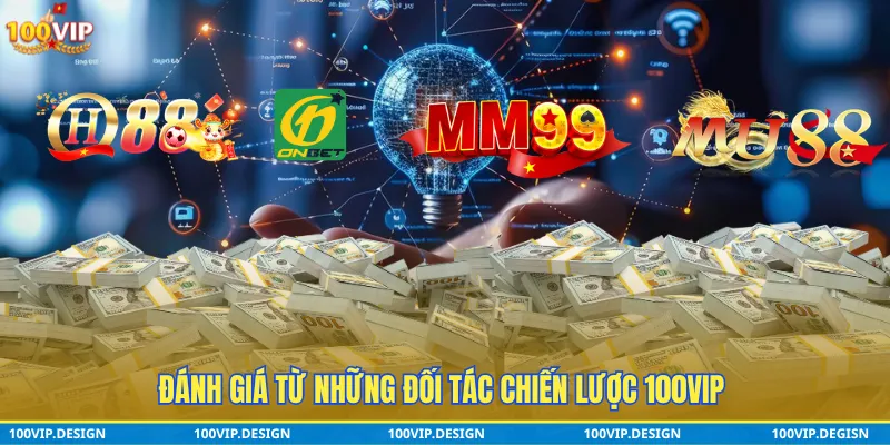 Đánh giá từ đối tác VIP100