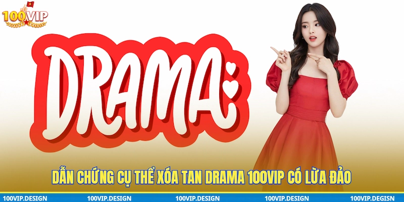 Dẫn chứng cụ thể xóa tan drama 100VIP có lừa đảo