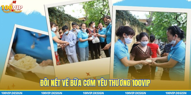 Đôi nét về Bữa Cơm Yêu Thương 100VIP