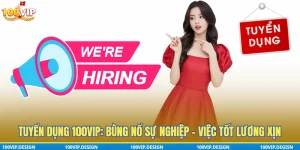 Tuyển dụng 100VIP
