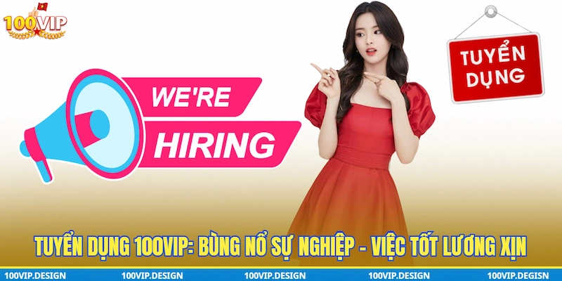 Tuyển dụng 100VIP